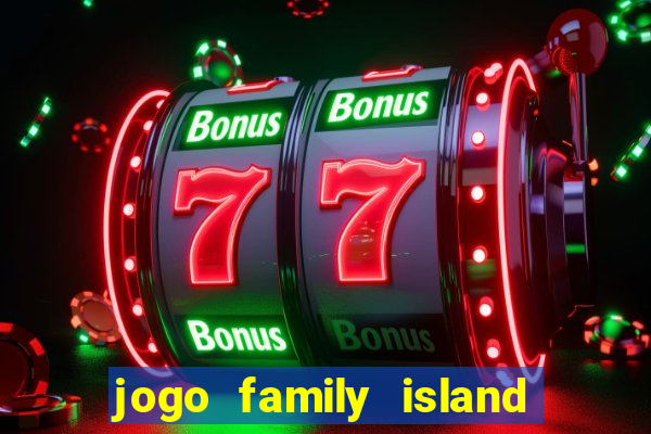 jogo family island energia infinita